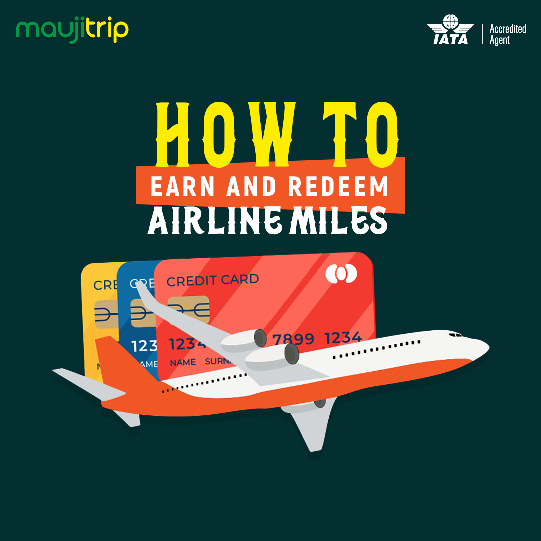 How to Earn and Redeem Airline Miles