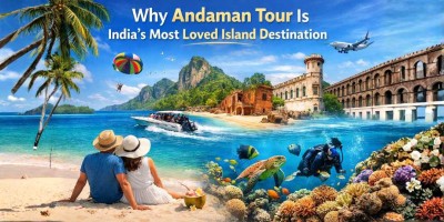 Why Andaman Tour Is India’s Most Loved Island Destination