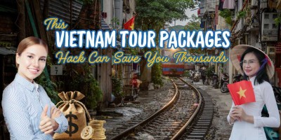 This Vietnam Tour Packages Hack Can Save You Thousands