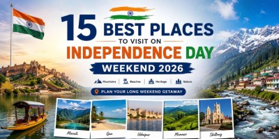 15 Best Places to Visit on Independence Day Weekend 2026